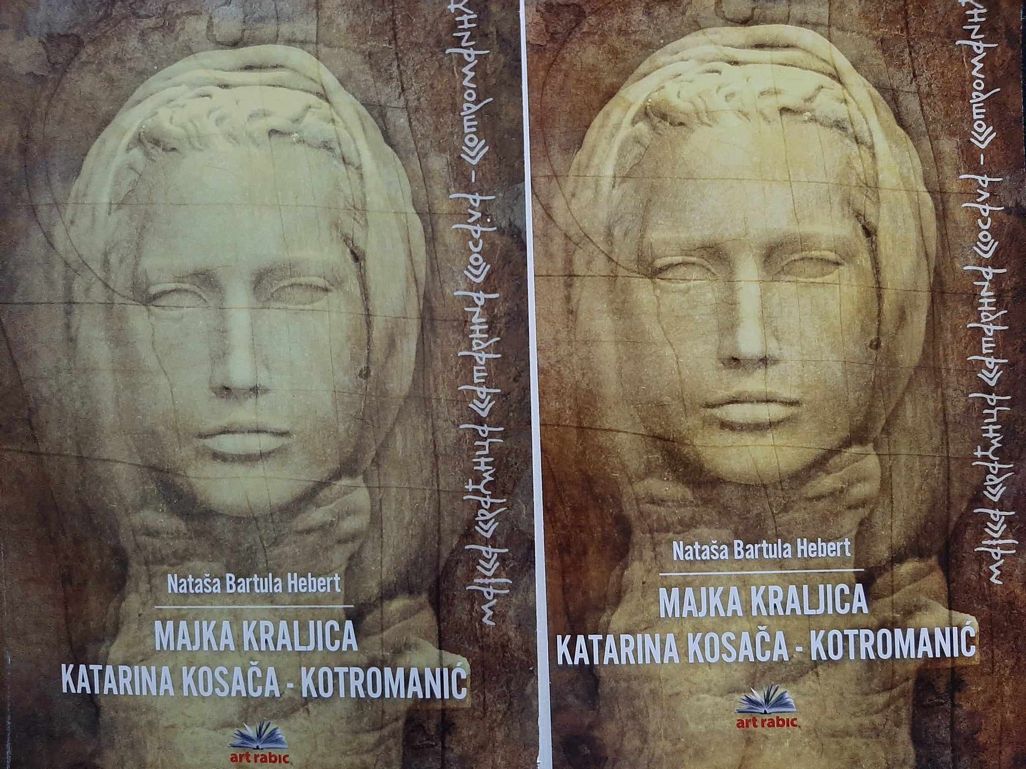 Majka Kraljica Katarina Kosača – Kotromanić  -  Nataša Bartula Hebert